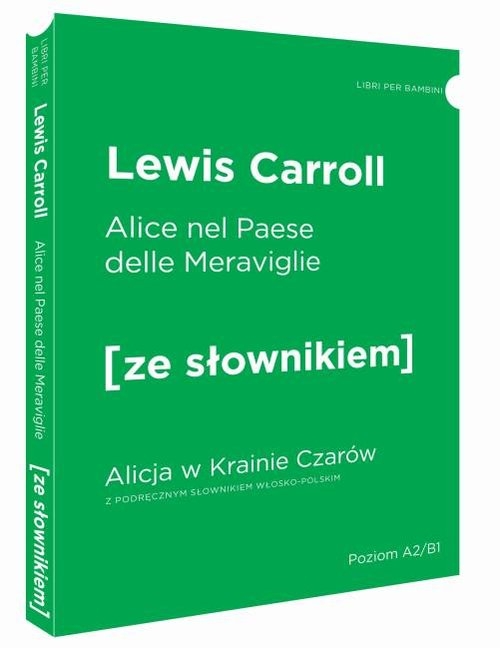 Alicja w Krainie Czarów wersja włoska z podręcznym słownikiem