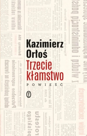 Trzecie kłamstwo - Orłoś Kazimierz