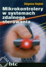 Mikrokontrolery w systemach zdalnego sterowania Hajduk Zbigniew