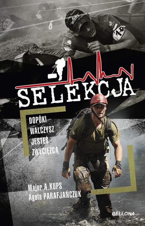 Selekcja. Dopóki walczysz jesteś zwycięzcą