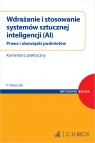  Wdrażanie i stosowanie systemów sztucznej inteligencji (AI). Prawa i
