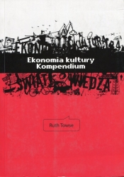 Ekonomia kultury Kompendium - Towse Ruth