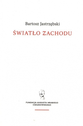 Światło Zachodu - Bartosz Jastrzębski