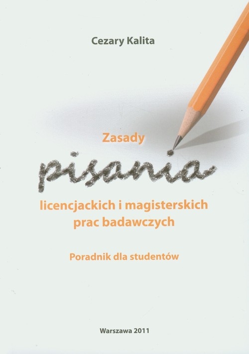 Zasady  pisania licencjackich i magisterskich prac badawczych