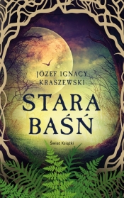 Stara baśń - Józef Ignacy Kraszewski