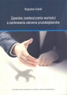 Zjawisko zawłaszczania wartości a zachowania obronne przedsiębiorstw Bogusław Gulski