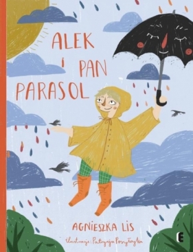 Alek i Pan Parasol - Agnieszka Lis