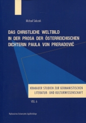 Das christliche Weltbild in der Prosa der Osterreichischen Dichterin Paula von Preradović