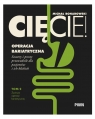 Cięcie! Operacja bariatryczna. Szczery i prosty przewodnik dla pacjentów i ich Michał Bonarowski