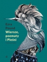 Wiersze, poematy i Pieśni Pound Ezra