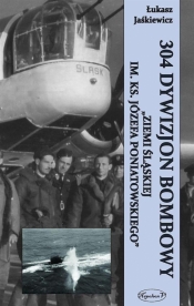 304 Dywizjon Bombowy "Ziemi Śląskiej im. ks. Józefa Poniatowskiego" - Jaśkiewicz Łukasz