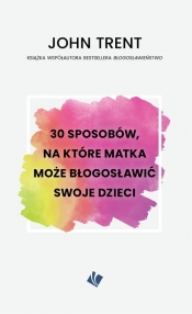 30 sposobów, na które matka może błogosławić swoje dzieci