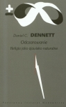 Odczarowanie Religia jako zjawisko naturalne Dennett Daniel C.