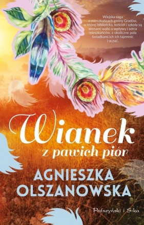 Wianek z pawich piór - Olszanowska Agnieszka