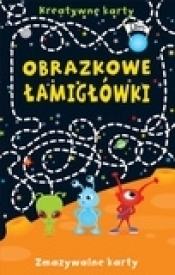 Obrazkowe łamigłówki Kreatywne karty - Opracowanie zbiorowe