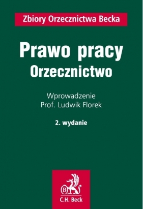 Prawo Pracy Orzecznictwo - Florek Ludwik