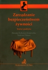 Zarządzanie bezpieczeństwem żywności Teoria i praktyka Danuta Kołozyn-Krajewska, Tadeusz Sikora