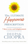 The Ultimate Happiness Prescription 7 Keys to Joy and Enlightenment Chopra Deepak