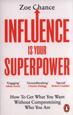 Influence is Your Superpower - Zoe Chance