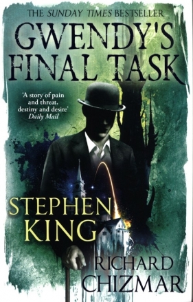 Gwendy's Final Task - Stephen King, Richard Chizmar