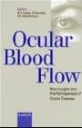 Ocular Blood Flow P Hendrickson, J Flammer, H Kaiser
