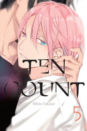 Ten Count #05 - Takarai Rihito