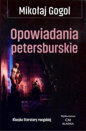 Opowiadania petersburskie - Gogol Mikołaj