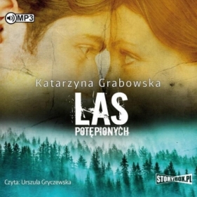 Magia ukryta w kamieniu T.2: Las Potępionych - Katarzyna Grabowska