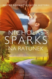 Na ratunek - Nicholas Sparks