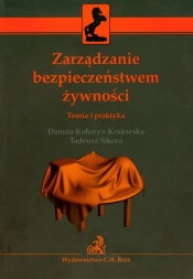 Zarządzanie bezpieczeństwem żywności - Danuta Kołozyn-Krajewska, Tadeusz Sikora