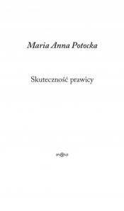 Skuteczność prawicy - Maria Anna Potocka