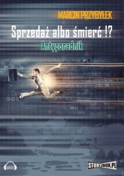 Sprzedaż albo śmierć!? (Audiobook) - Marcin Przybyłek