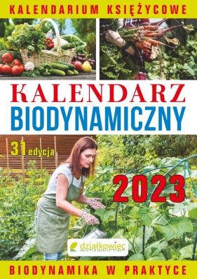 Kalendarz biodynamiczny 2023 - Praca zbiorowa