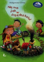 Nie ma jak w przedszkolu - Małgorzata Górna