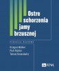 Ostre schorzenia jamy brzusznej - Grzegorz Wallner, Piotr Richter, Tomasz Banasiewicz
