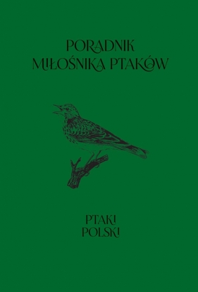 Poradnik miłośnika ptaków - Anna Przybyłowicz, Łukasz Przybyłowicz