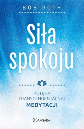 Siła spokoju - Bob Roth