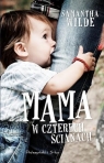 Mama w czterech ścianach  Wilde Samantha