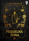 Piekielna żona. Tom 3 Klaudia Gregorczyk