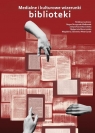 Medialne i kulturowe wizerunki biblioteki Opracowanie zbiorowe