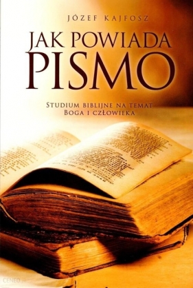 Jak powiada pismo - Kajfosz Józef