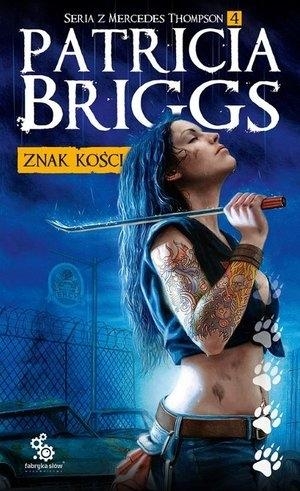 Znak kości. Mercedes Thompson. Tom 4