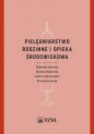 Pielęgniarstwo rodzinne i opieka środowiskowa - Ludmiła Marcinowicz, Barbara Ślusarska