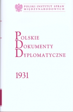 Polskie Dokumenty Dyplomatyczne 1931