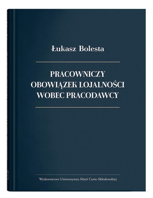 Pracowniczy obowiązek lojalności wobec pracodawcy