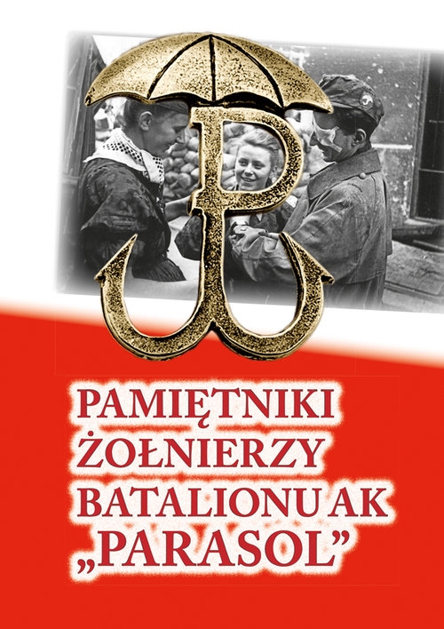 Pamiętniki żołnierzy Batalionu AK