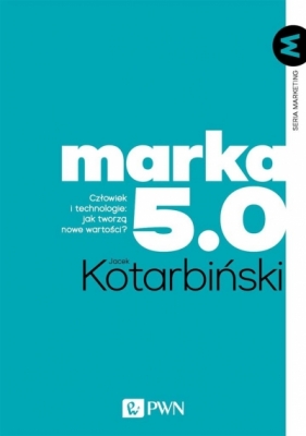 Marka 5.0 - Jacek Kotarbinski