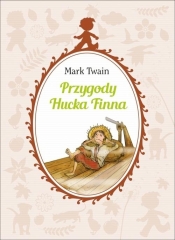 Przygody Hucka Finna - Mark Twain