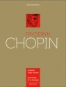Fryderyk Chopin Człowiek i jego muzyka wersja polsko-francuska Poniatowska Irena