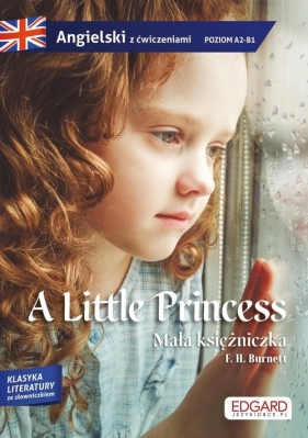Angielski. Little Princess. Adaptacja powieści z ćwiczeniami - Burnett F. H.